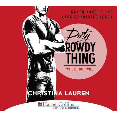 Dirty Rowdy Thing - Weil ich dich will - Wild Seasons, Teil 2 - Christina Lauren, Audio, 9783961090136