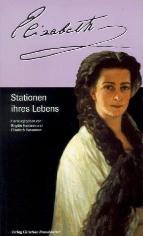 Brigitte Hamann - Elisabeth. Stationen ihres Lebens - Preis vom 30.09.2026 09:01:18 h