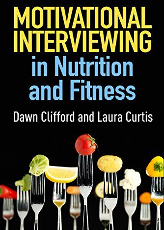 Dawn Clifford - Motivational Interviewing in Nutrition and Fitness (Applications of Motivational Interviewing) - Preis vom 09.10.2026 07:28:09 h