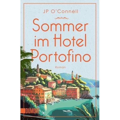 Sommer im Hotel Portofino, Taschenbuch von JP O'Connell; DuMont Buchverlag