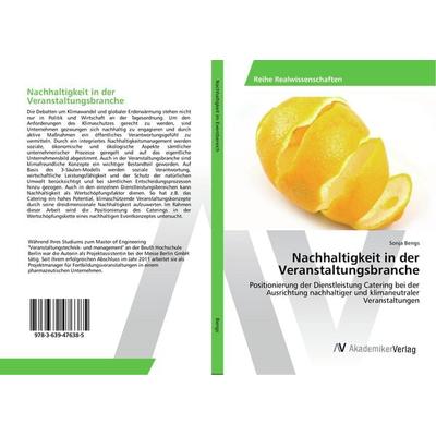 Nachhaltigkeit in der Veranstaltungsbranche, Taschenbuch von Sonja Bengs, AV Akademikerverlag, 978-3-639-47638-5