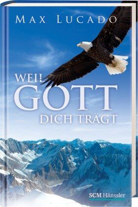 Max Lucado - Weil Gott dich trägt - Preis vom 11.10.2026 15:43:13 h