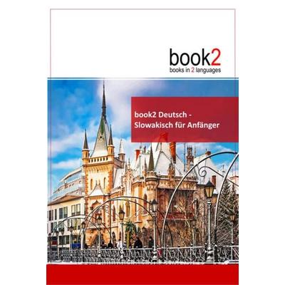 book2 Deutsch - Slowakisch für Anfänger, Taschenbuch von Johannes Schumann, Goethe Verlag, 978-3-938141-33-5