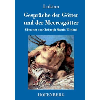 Gespräche der Götter und der Meeresgötter, Gebundene Ausgabe von Lukian, Hofenberg, 978-3-7437-1173-0