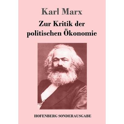 Zur Kritik der politischen Ökonomie, Taschenbuch von Karl Marx, Hofenberg, 978-3-7437-1207-2