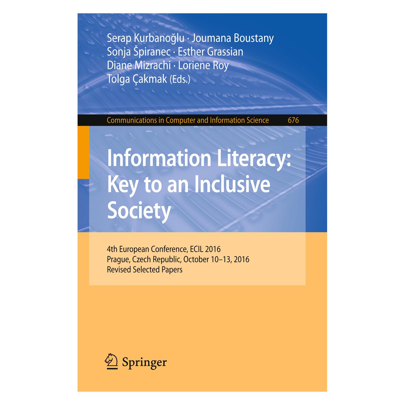Springer Information Literacy: Key to an Inclusive Society (Englisch, Softcover, Diane Mizrachi, Esther Grassian, Joumana Boustany, Loriene Roy, Serap Kurbanoglu, Sonja Spiranec, Tolga Çakmak) (55862584)