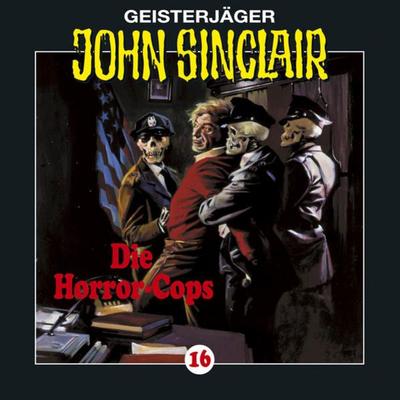 Folge 16: Die Horror-Cops (1/3) - Jason Dark, Audio, 9783838761190