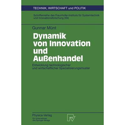 Dynamik von Innovation und Außenhandel, Taschenbuch von Gunnar Münt, Physica, 978-3-7908-0905-3