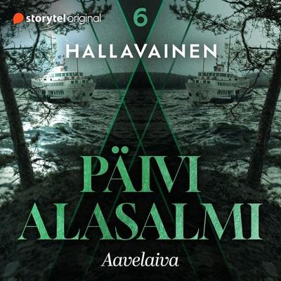 Hallavainen 6: Aavelaiva - Päivi Alasalmi, Audio, 9789180870108