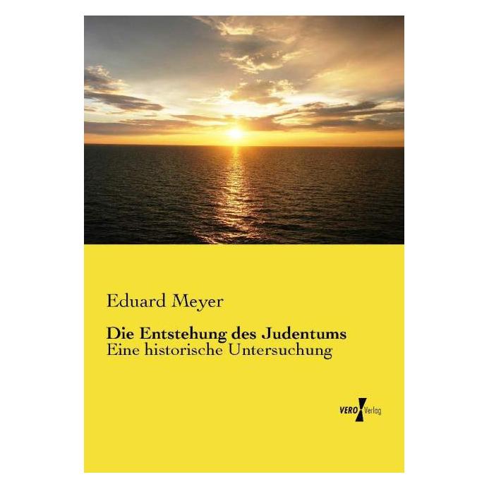 Vero Meyer:Die Entstehung des Judentums (Deutsch, Softcover, Eduard Meyer) (35161438)