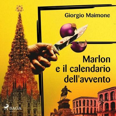 Marlon e il calendario dell'Avvento - Giorgio Maimone, Audio, 9788728496237