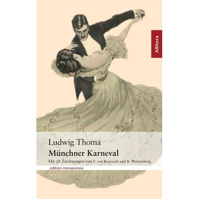 Münchner Karneval, Taschenbuch von Ludwig Thoma, Buch & media, 978-3-86520-179-9
