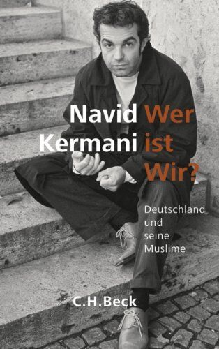 Navid Kermani - Wer ist Wir?: Deutschland und seine Muslime - Preis vom 30.09.2026 09:01:18 h