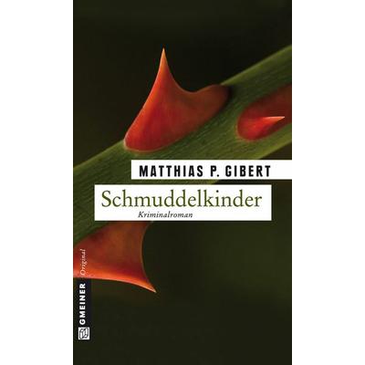 Schmuddelkinder / Paul Lenz Bd. 6, Taschenbuch von Matthias P. Gibert, Gmeiner-Verlag