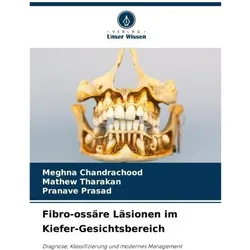 Fibro-ossäre Läsionen im Kiefer-Gesichtsbereich, Ratgeber von Mathew Tharakan, Pranave Prasad, Meghna Chandrachood