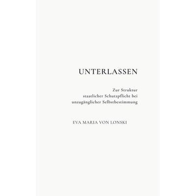 Unterlassen, Taschenbuch von Eva Maria Lonski, BoD – Books on Demand, 978-3-696-38313-8