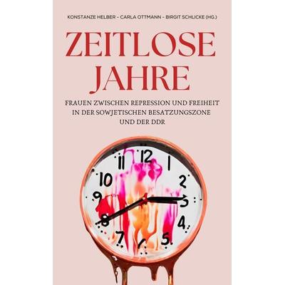 Zeitlose Jahre, Taschenbuch von , Vergangenheitsverlag, 978-3-86408-327-3