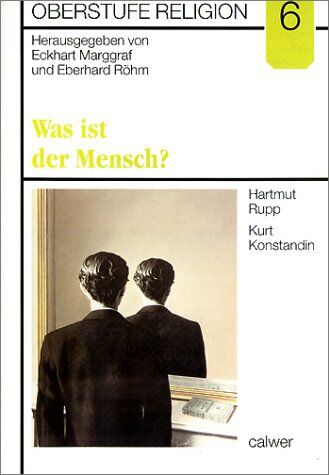 Hartmut Rupp - Oberstufe Religion, H.6, Was ist der Mensch?: HEFT 6 - Preis vom 10.10.2026 11:48:34 h