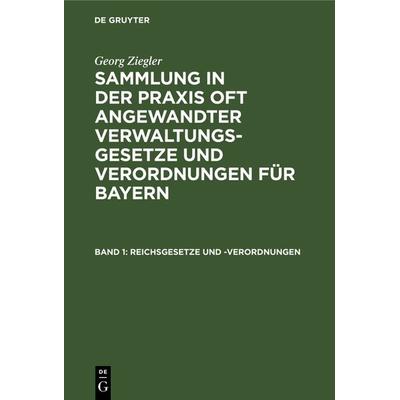 Reichsgesetze und -Verordnungen, Gebundene Ausgabe von Georg Ziegler, De Gruyter, 978-3-11-240869-8