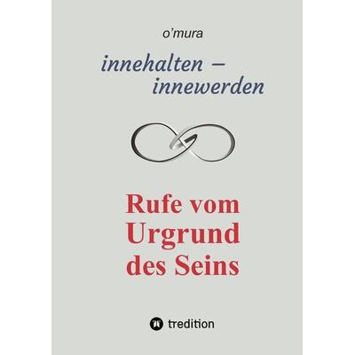 Innehalten - innewerden, Gebundene Ausgabe von O'mura; Tredition, 978-3-384-64218-9