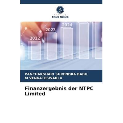 Finanzergebnis der NTPC Limited, Taschenbuch von Panchakshari Surendra Babu,M. Venkateswarlu, Verlag Unser Wissen