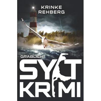 SYLTKRIMI Grablicht, Taschenbuch von Krinke Rehberg, Tolino media, 978-3-696-90531-6