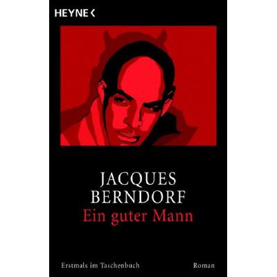Ein guter Mann, Taschenbuch von Jacques Berndorf, Heyne, 978-3-453-43225-3