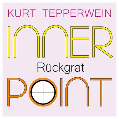Inner Point - Rückgrat - Kurt Tepperwein, Audio, 4061707111730