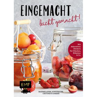 Eingemacht - leicht gemacht!, Gebundene Ausgabe von , Edition Michael Fischer / EMF Verlag, 978-3-7459-0542-7