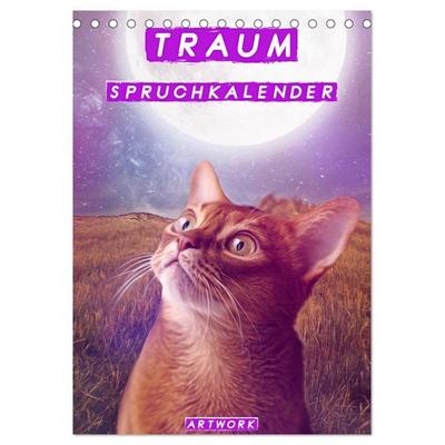 Traum Spruchkalender - Artwork (Tischkalender 2027 DIN A5 hoch), CALVENDO Monatskalender