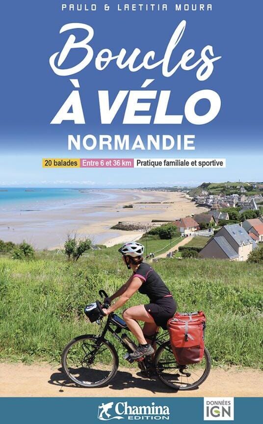 Guide vélo - Boucles à vélo : Normandie   Chamina