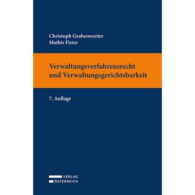 Verwaltungsverfahrensrecht und Verwaltungsgerichtsbarkeit, Taschenbuch von Christoph Grabenwarter,Mathis Fister, Verlag Österreich, 978-3-7046-9147-7