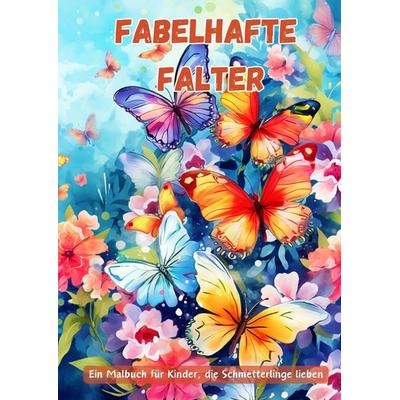 Fabelhafte Falter, Taschenbuch von Christian Hagen, Tredition, 978-3-384-07914-5