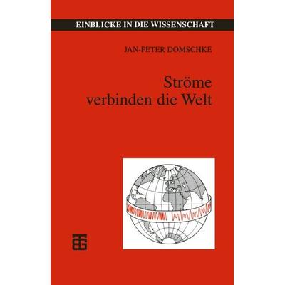 Ströme verbinden die Welt, Taschenbuch von Jan-Peter Domschke, Vieweg & Teubner, 978-3-8154-2507-7
