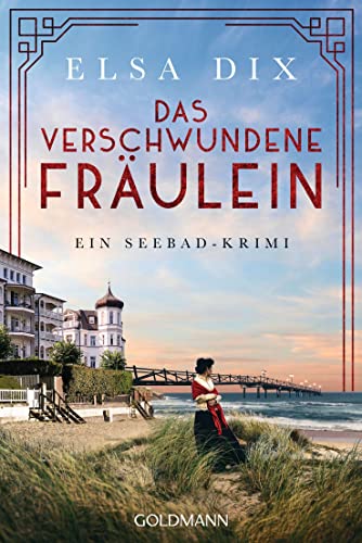 Elsa Dix - Das verschwundene Fräulein: Ein Seebad-Krimi (Viktoria Berg und Christian Hinrichs ermitteln, Band 4) - Preis vom 19.10.2026 19:33:35 h