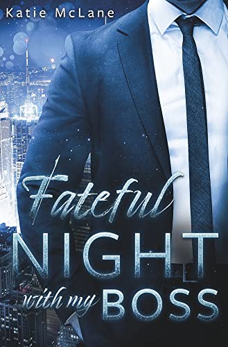 Katie McLane - Fateful Night with my Boss (Fateful Nights) - Preis vom 19.10.2026 19:33:35 h