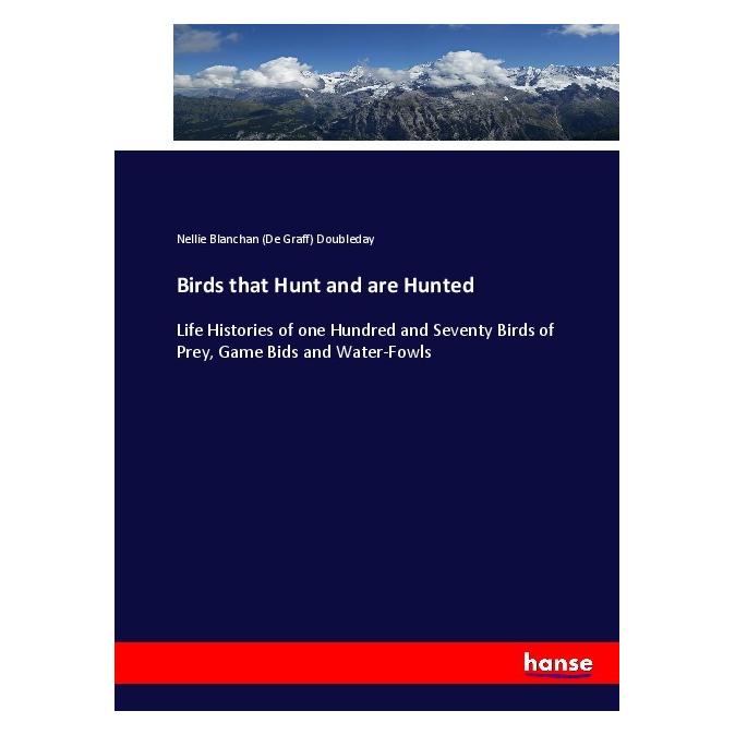 Hansebooks Birds that Hunt and are Hunted (Englisch, Softcover, Nellie Blanchan (De Graff) Doubleday, Nellie Blanchan Doubleday) (55914861)