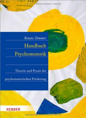 Renate Zimmer - Handbuch der Psychomotorik: Theorie und Praxis der psychomotorischen Förderung von Kindern - Preis vom 11.10.2026 03:10:56 h