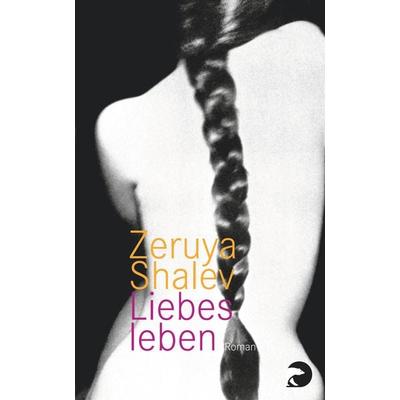 Liebesleben, Taschenbuch von Zeruya Shalev, Berlin Verlag Taschenbuch