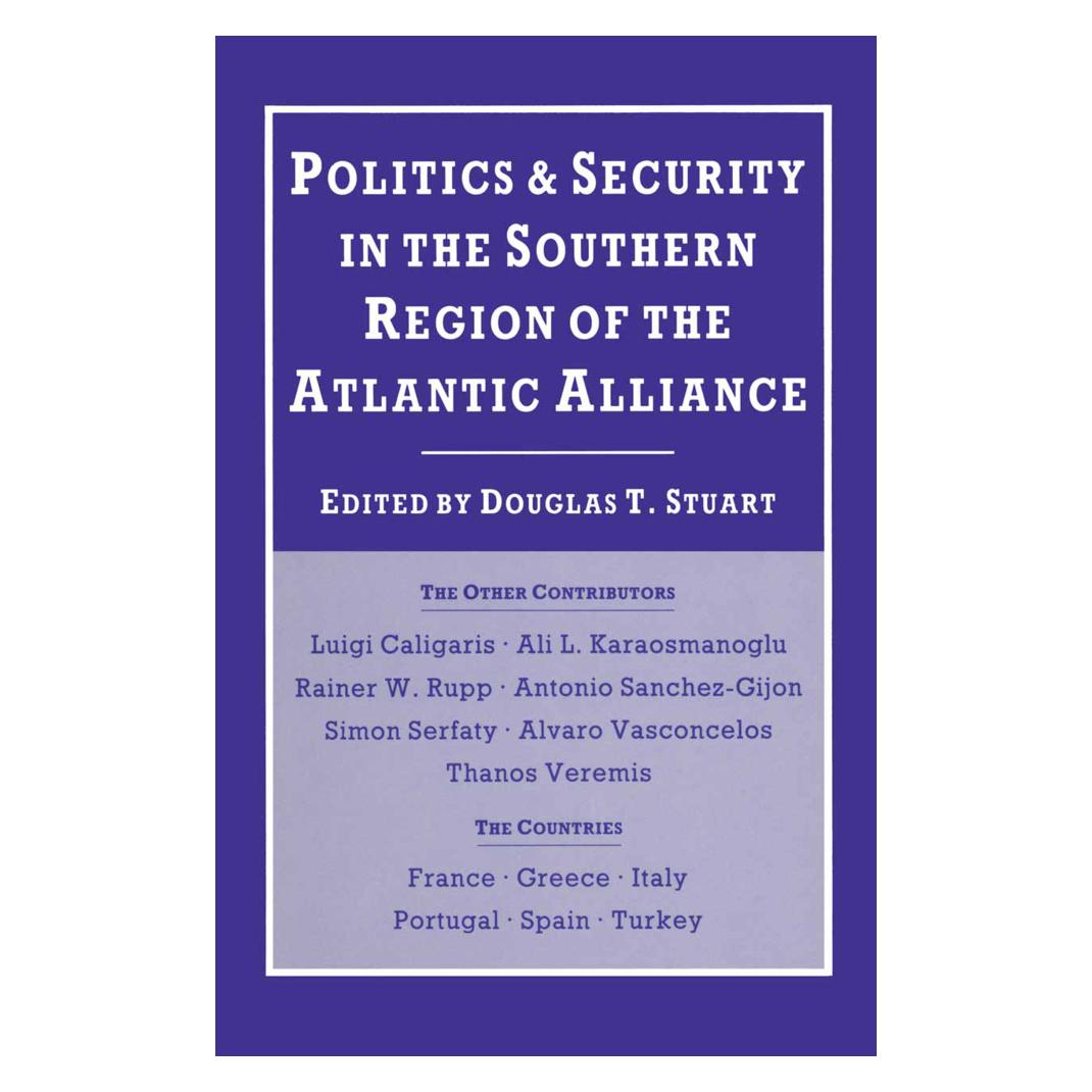 Springer Politics and Security in the Southern Region of the Atlantic Alliance (Englisch, Softcover, Douglas T. Stuart) (55810729)