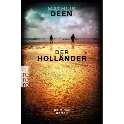 Der Holländer, Taschenbuch von Mathijs Deen, Rowohlt Taschenbuch, 978-3-499-01167-2