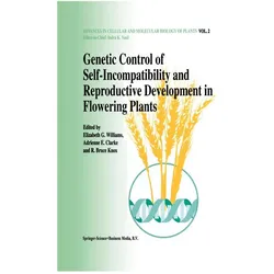 Genetic control of self-incompatibility and reproductive development in flowering plants, Fachbücher von A. E. Clarke, Elizabeth G. Williams, R. B. Knox