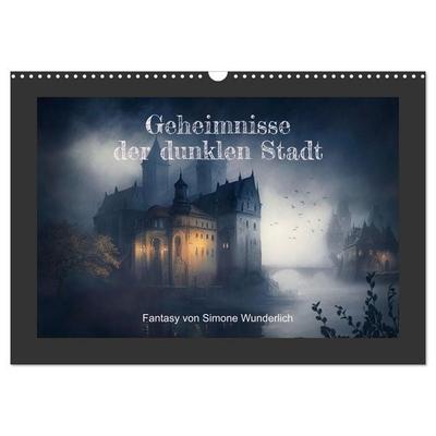 Geheimnisse der dunklen Stadt (Wandkalender 2027 DIN A3 quer), CALVENDO Monatskalender