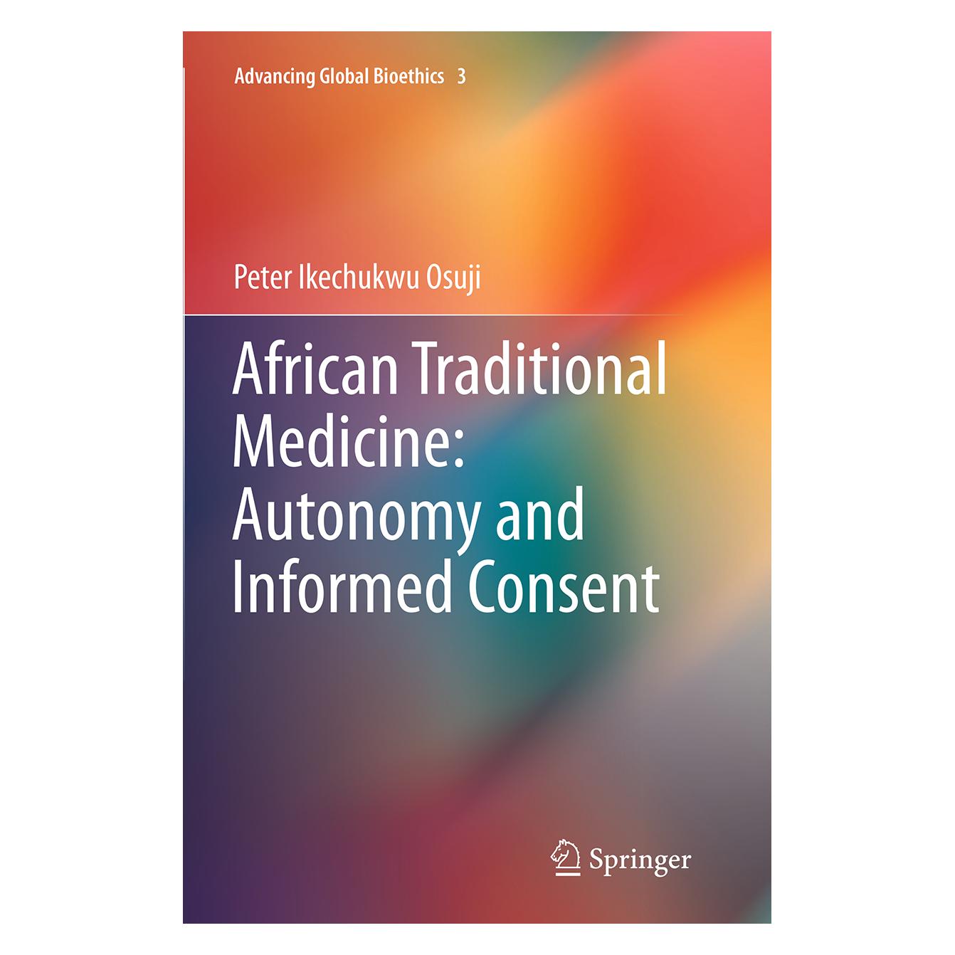 Springer African Traditional Medicine: Autonomy and Informed Consent (Englisch, Softcover, Peter Ikechukwu Osuji) (55846457)