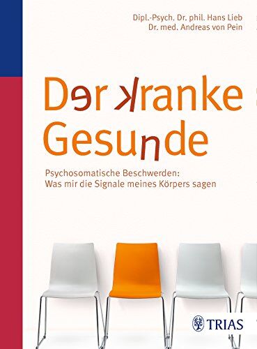 Hans Lieb - Der kranke Gesunde: Psychosomatische Beschwerden: Was mir die Signale meines Körpers sagen - Preis vom 02.10.2026 23:42:20 h