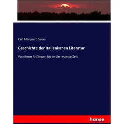 Geschichte der italienischen Literatur, Sachbücher von Karl Marquard Sauer