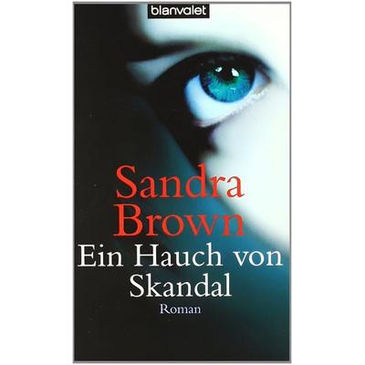 Ein Hauch von Skandal, Taschenbuch von Sandra Brown, Blanvalet