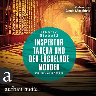 Inspektor Takeda und der lächelnde Mörder - Henrik Siebold, Audio, 9783961050239