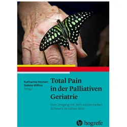 Total Pain in der Palliativen Geriatrie, Fachbücher von Katharina Heimerl, Sabine Millius