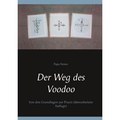 Der Weg des Voodoo, Taschenbuch von Papa Nemo, BoD – Books on Demand, 978-3-7528-4665-2